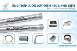 Cát Vạn Lợi sản xuất ống thép luồn dây điện RSC đạt chuẩn ANSI C80.1 phục vụ cho các dự án công nghiệp nặng